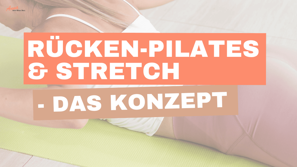 Rücken-PILATES und Stretch Konzept Schriftzug: Rücken-PILATES und Stretch Konzept