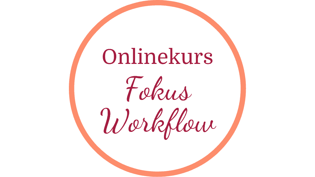 Onlinekurs - Fokus Workflow