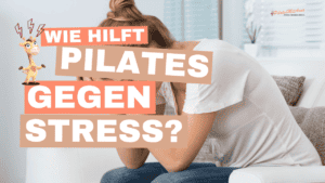 Pilates gegen Stress - Titelbild mit Schriftzug (1)