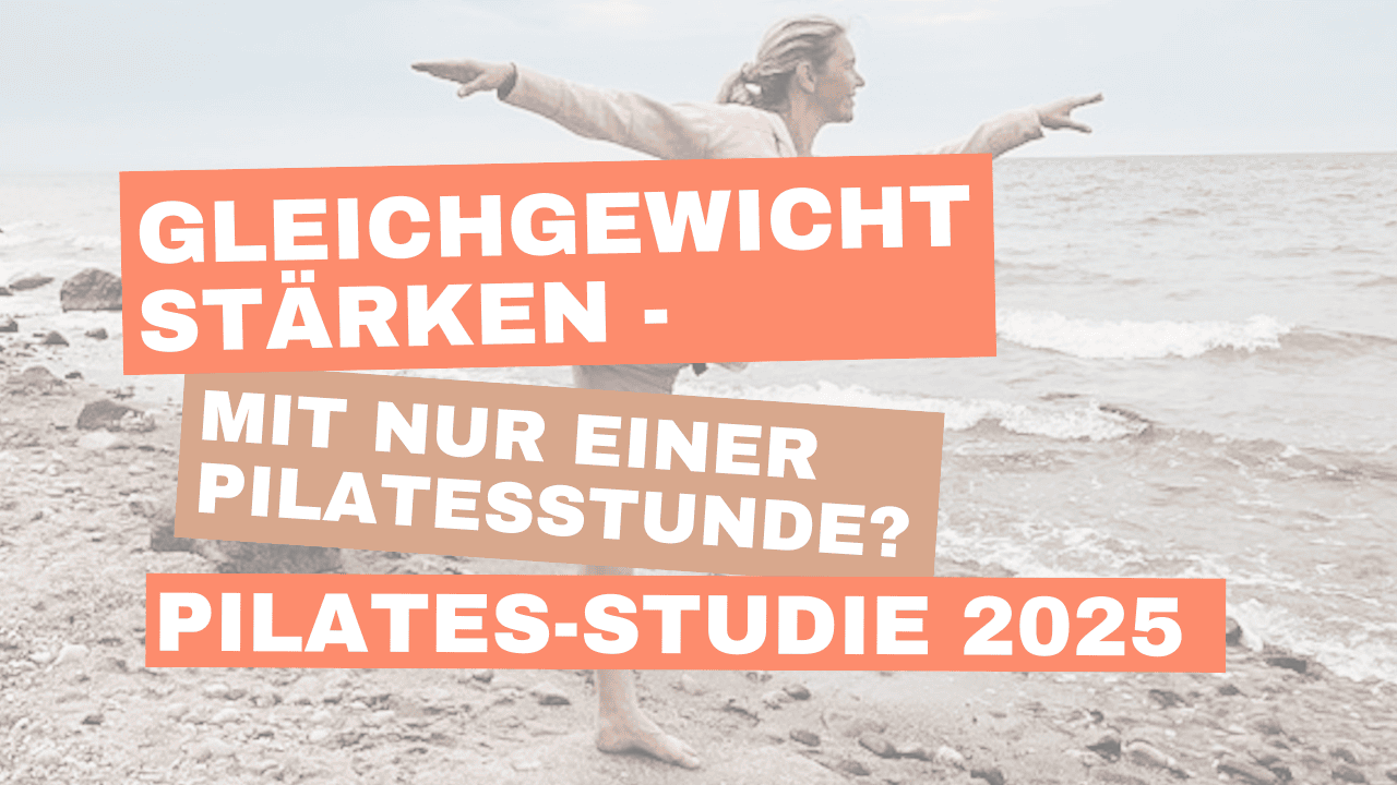 Gleichgewicht stärken mit Pilates – mit nur einer Stunde – Pilatesstudie 2025 PilatesAnna am Ostseestrand in Standwaage